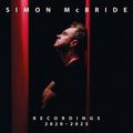 Simon McBride - Recordings 2020-2025,1 Audio-CD