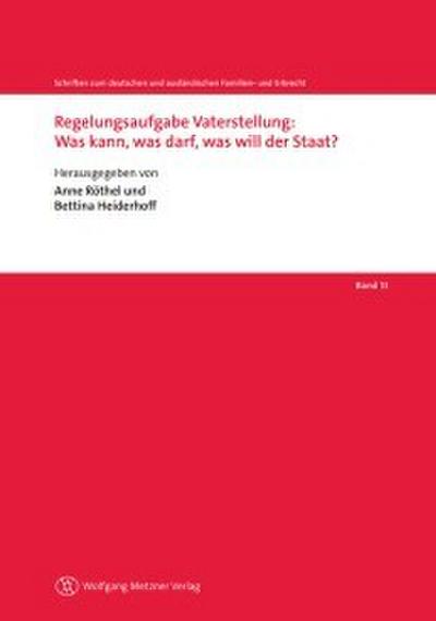 Regelungsaufgabe Vaterstellung: Was kann, was darf, was will der Staat?