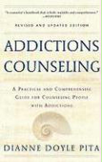 Addictions Counseling A Practical and Comprehensive Guide for Counseling People with Addictions