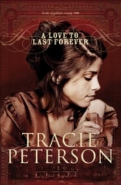 Love to Last Forever (Brides of Gallatin County Book 2)