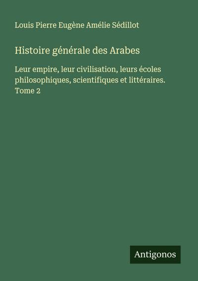 Histoire générale des Arabes