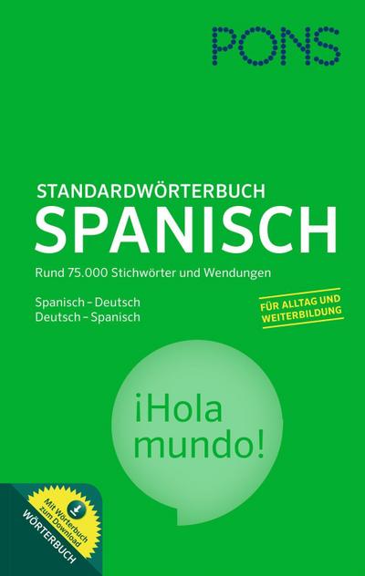PONS Standardwörterbuch Spanisch - Deutsch / Deutsch - Spanisch: Mit dem Wortschatz für das Europäische Sprachenzertifikat.: Mit Download-Wörterbuch