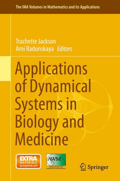 Applications of Dynamical Systems in Biology and Medicine