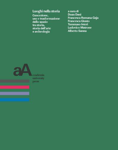 Luoghi nella storia. Concezione, uso, trasformazione dello s