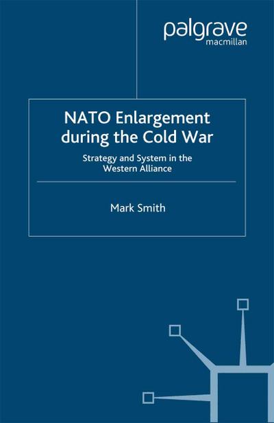 NATO Enlargement During the Cold War