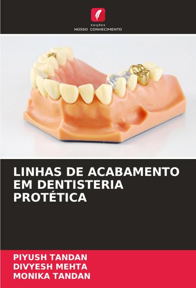 LINHAS DE ACABAMENTO EM DENTISTERIA PROTÉTICA
