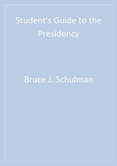 Student′s Guide to the Presidency