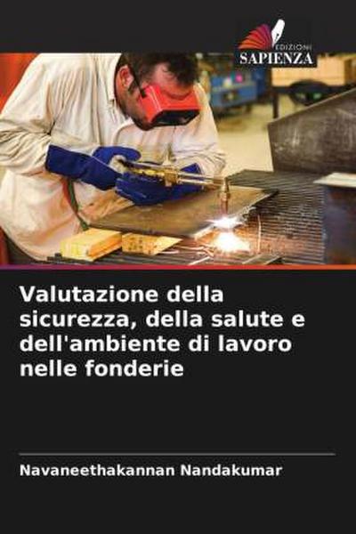 Valutazione della sicurezza, della salute e dell’ambiente di lavoro nelle fonderie