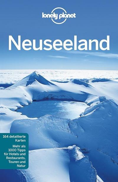 Lonely Planet Reiseführer Neuseeland (Lonely Planet Reiseführer Deutsch)