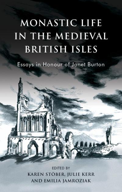 Monastic Life in the Medieval British Isles