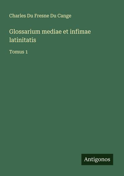 Glossarium mediae et infimae latinitatis