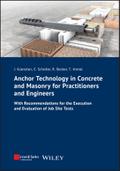 Anchor Technology in Concrete and Masonry for Practitioners and Engineers