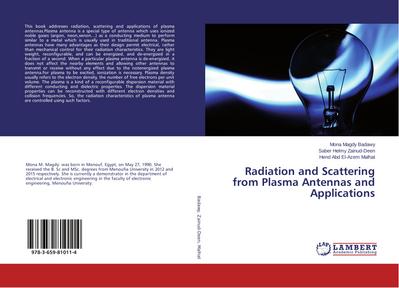 Radiation and Scattering from Plasma Antennas and Applications