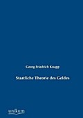 Staatliche Theorie des Geldes Georg Friedrich Knapp Author