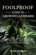 Foolproof Guide to Growing Cannabis