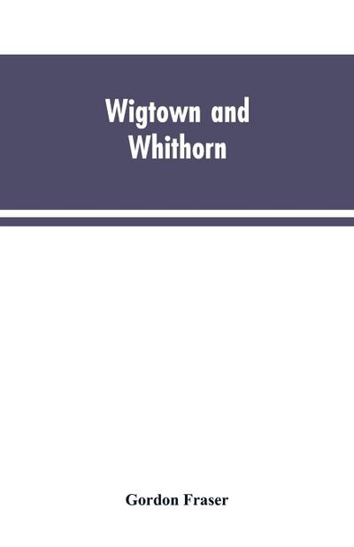 Wigtown and Whithorn