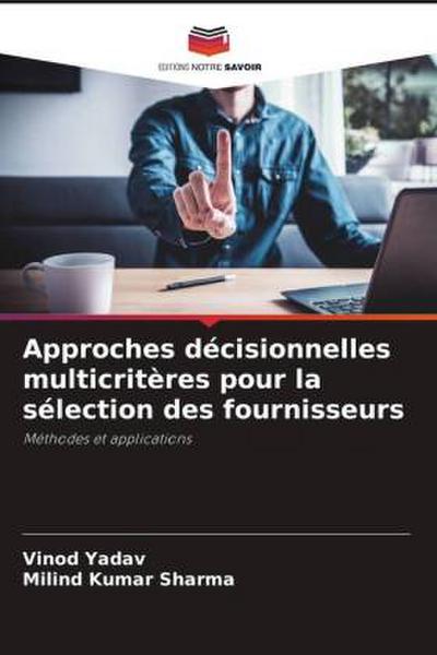 Approches décisionnelles multicritères pour la sélection des fournisseurs