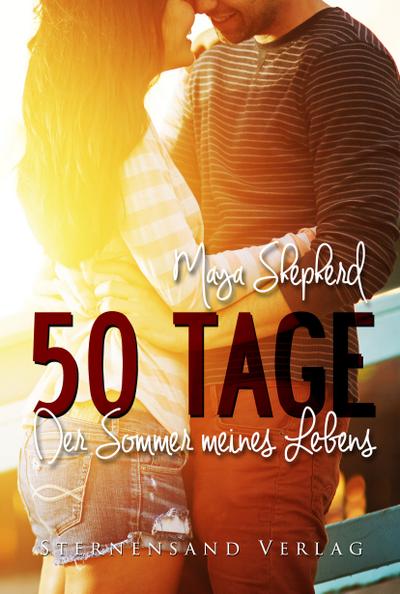 Shepherd, M: 50 Tage: Der Sommer meines Lebens
