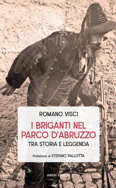 I briganti nel Parco d’Abruzzo tra storia e leggenda