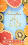 Slices of Life