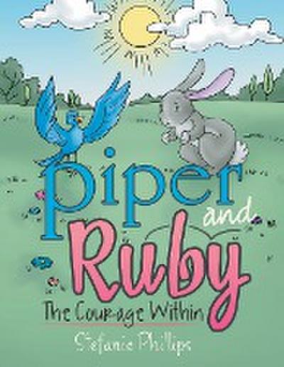 Piper and Ruby: The Courage Within