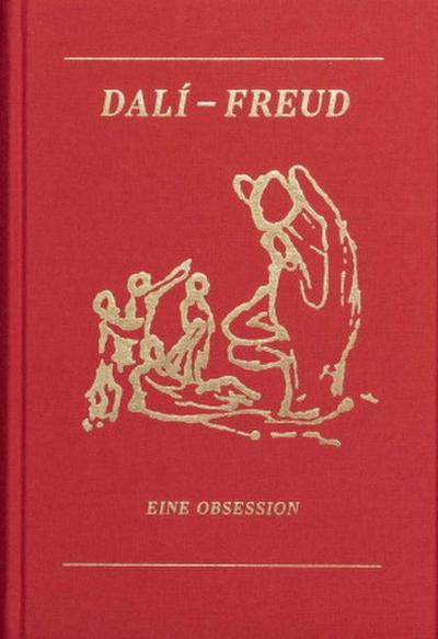 Dali - Freud. Eine Obsession