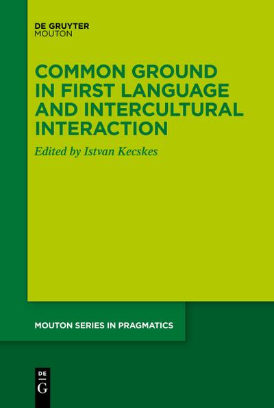 Common Ground in First Language and Intercultural Interaction