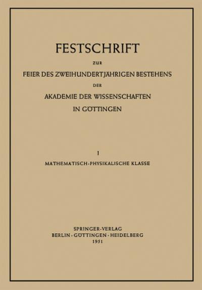 Festschrift zur Feier des Zweihundertjährigen Bestehens der Akademie der Wissenschaften in Göttingen