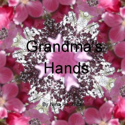 Grandma’s Hands