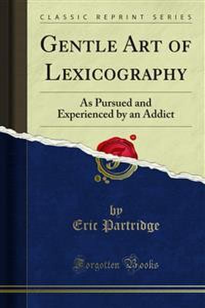Gentle Art of Lexicography (eBook, PDF) - Eric Partridge