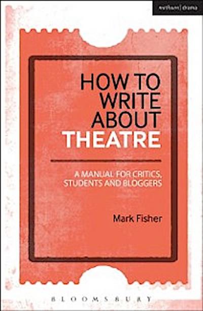 How to Write About Theatre