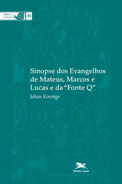 "Sinopse dos evangelhos de Mateus, Marcos e Lucas e da "Fonte Q""