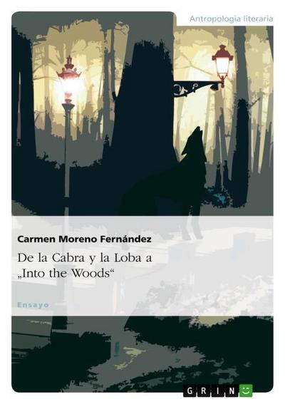 De la Cabra y la Loba a ’Into the Woods’