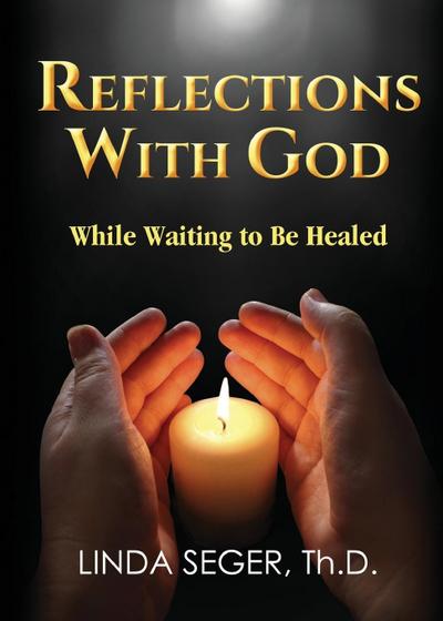 Reflections with God While Waiting to Be Healed