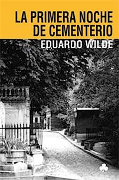 La primera noche de cementerio y otros textos