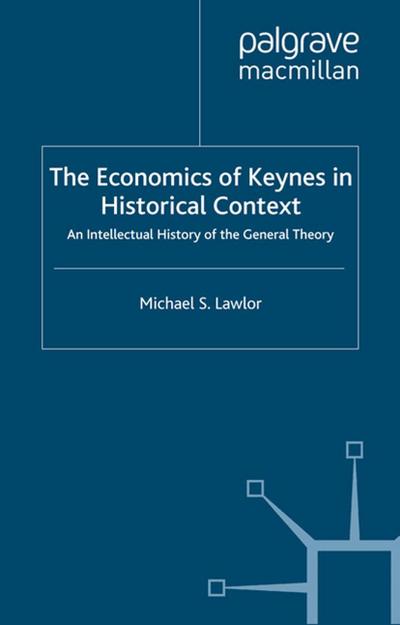 The Economics of Keynes in Historical Context
