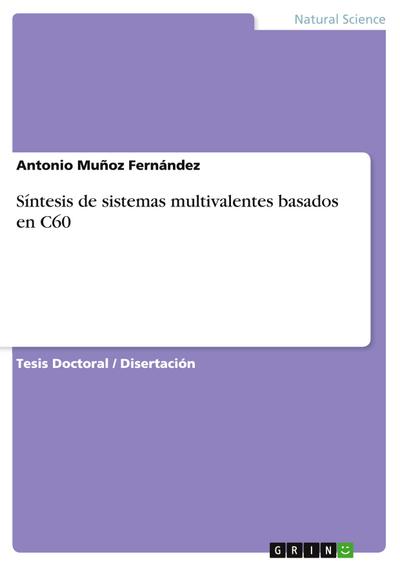 Síntesis de sistemas multivalentes basados en C60