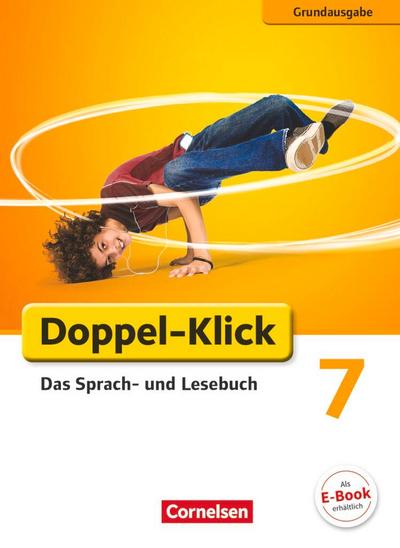 Doppel-Klick - Grundausgabe. 7. Schuljahr. Schülerbuch