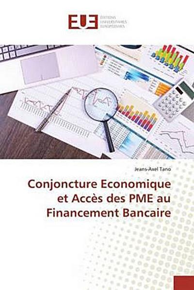 Conjoncture Economique et Accès des PME au Financement Bancaire
