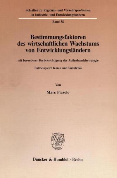 Bestimmungsfaktoren des wirtschaftlichen Wachstums von Entwicklungsländern, mit besonderer Berücksichtigung der Außenhandelsstrategie.