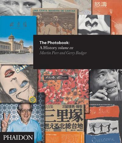The Photobook: A History Volume III. Vol.3