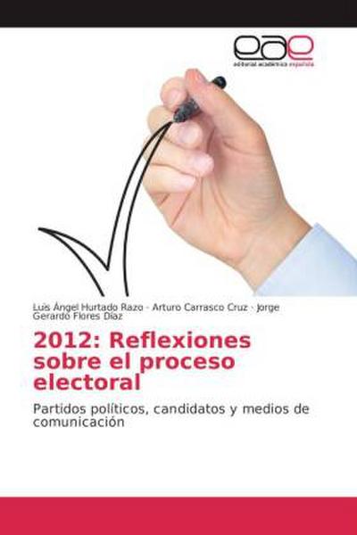 2012: Reflexiones sobre el proceso electoral