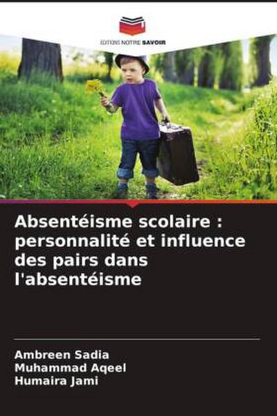 Absentéisme scolaire : personnalité et influence des pairs dans l’absentéisme