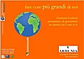Fare cose più grandi di noi
