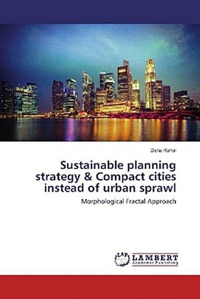 Sustainable planning strategy & Compact cities instead of urban sprawl