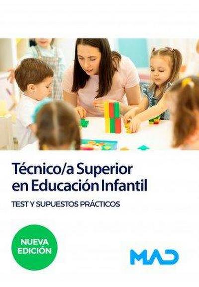 Técnico/a Superior en Educación Infantil. Test y supuestos prácticos