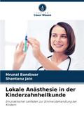 Lokale Anästhesie in der Kinderzahnheilkunde