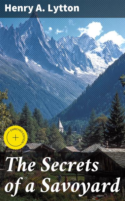 The Secrets of a Savoyard (eBook, EPUB) - Henry A. Lytton