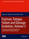Fracture, Fatigue, Failure and Damage Evolution , 