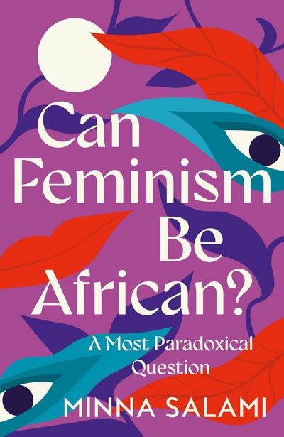 Salami, M: Can Feminism be African?